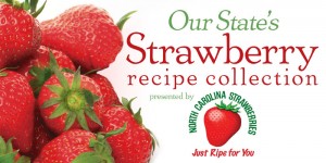 Grab Our State's Strawberry Recipe Collection.