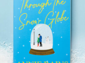 Through the Snow Globe by Annie Rains