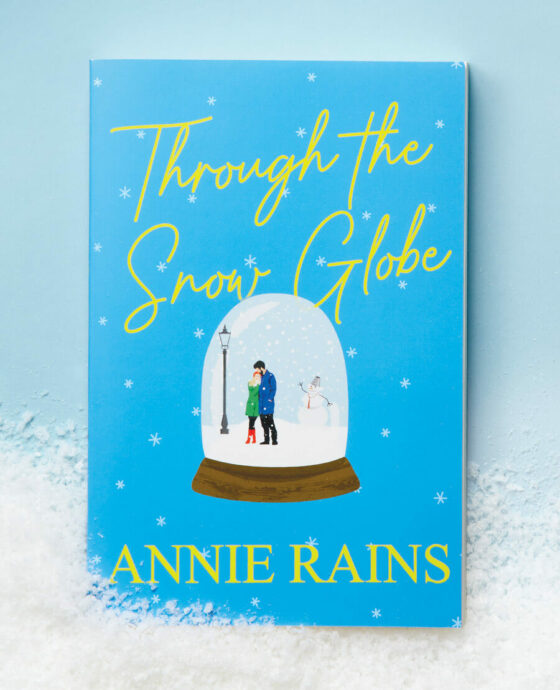 Through the Snow Globe by Annie Rains