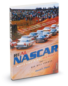 Cover of Real NASCAR: White Lightning, Red Clay and Big Bill France